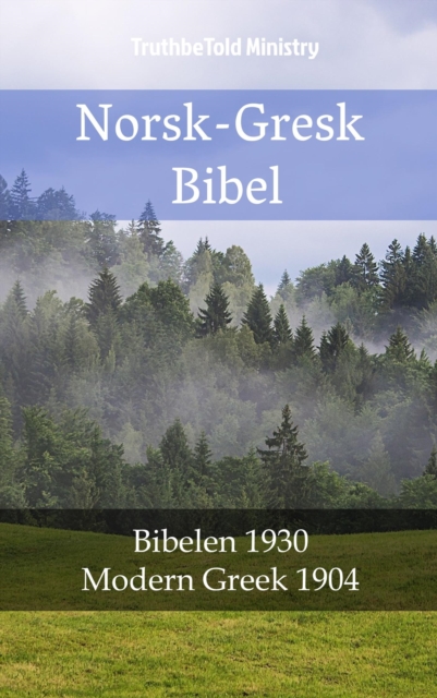 Norsk-Gresk Bibel : Bibelen 1930 - Modern Greek 1904, EPUB eBook