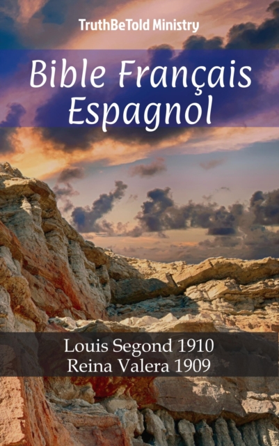 Bible Francais Espagnol : Louis Segond 1910 - Reina Valera 1909, EPUB eBook