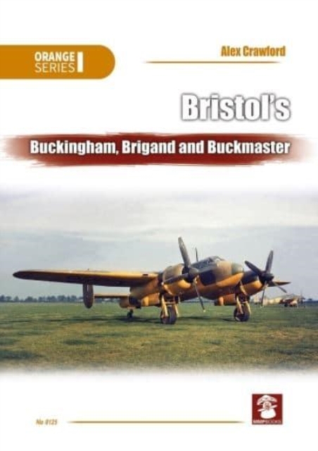 Bristol'S Buckingham, Brigand and Buckmaster, Paperback / softback Book
