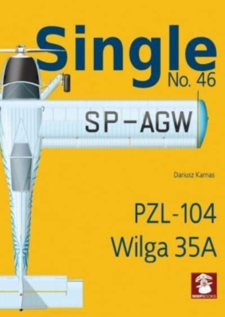 Single No. 46 Pzl-104 Wilga 35a, Paperback / softback Book