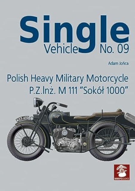 Polish Heavy Military Motorcycle P.Z.In&#379;. M 111 Sok?l 1000, Paperback / softback Book