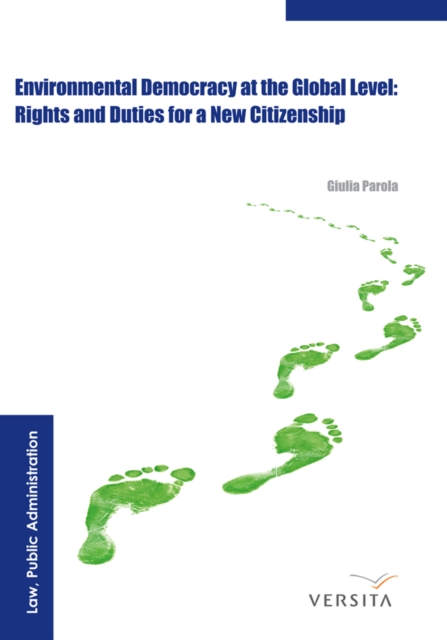 Environmental Democracy at the Global Level: : Rights and Duties for a New Citizenship, PDF eBook