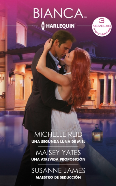 Una segunda luna de miel - Una atrevida proposicion - Maestro de seduccion, EPUB eBook