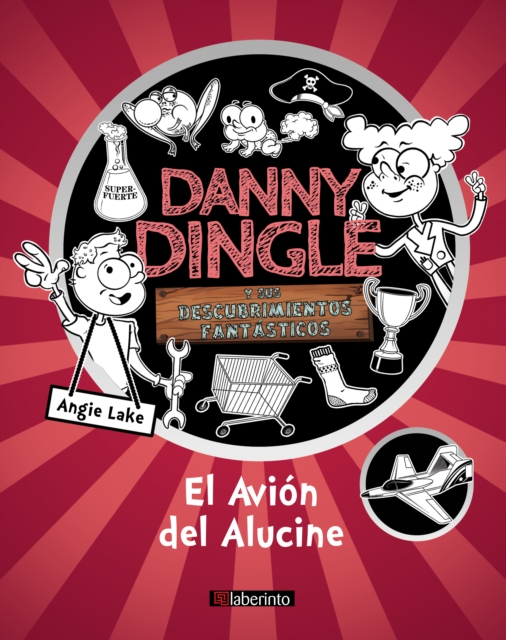 Danny Dingle y sus descubrimientos fantasticos: el Avion del Alucine, EPUB eBook