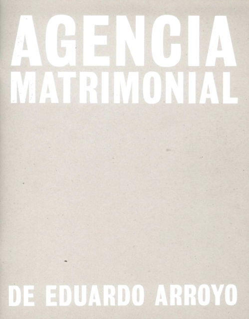 Eduardo Arroyo: Agencia Matrimonial : Artist's Sketchbook, Paperback / softback Book