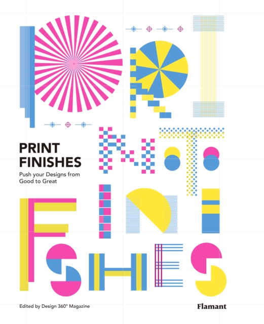 Print Finishes : Push your Designs from Good to Great, Hardback Book