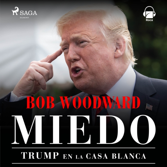 Miedo. Trump en la Casa Blanca, eAudiobook MP3 eaudioBook