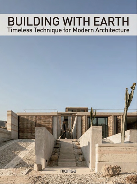 Building with Earth : Timeless Technique for Modern Architecture, Hardback Book