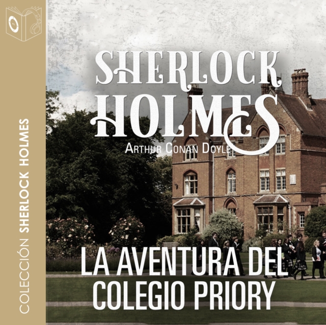La aventura del colegio Priory - Dramatizado, eAudiobook MP3 eaudioBook