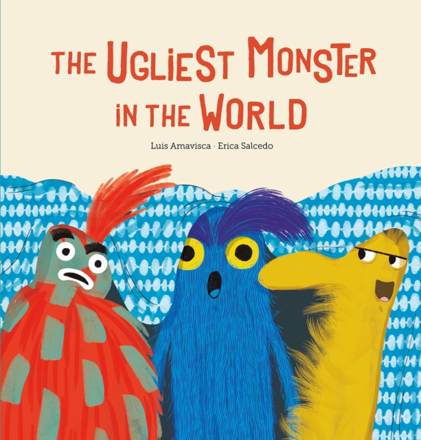 The Ugliest Monster in the World, Hardback Book