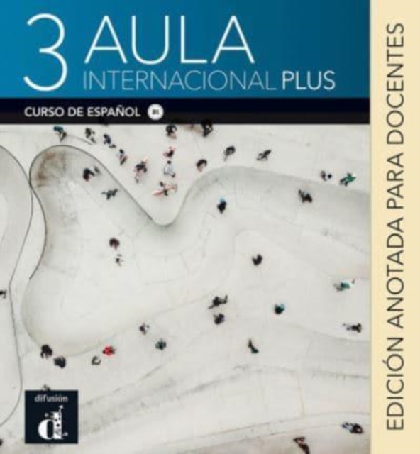 Aula internacional Plus 3 - Edicion anotada para docentes (B1), Paperback / softback Book