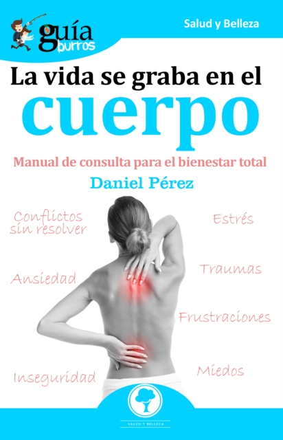 GuiaBurros La vida se graba en el cuerpo, EPUB eBook