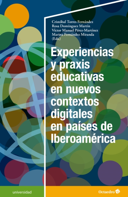 Experiencias y praxis educativas en nuevos contextos digitales en paises de Iberoamerica, PDF eBook
