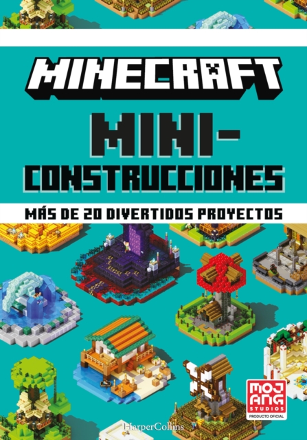 Minecraft oficial: Miniconstrucciones. Mas de 20 divertidos proyectos, PDF eBook