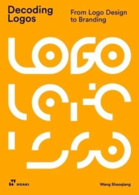 Decoding Logos: From LOGO Design to Branding, Paperback / softback Book