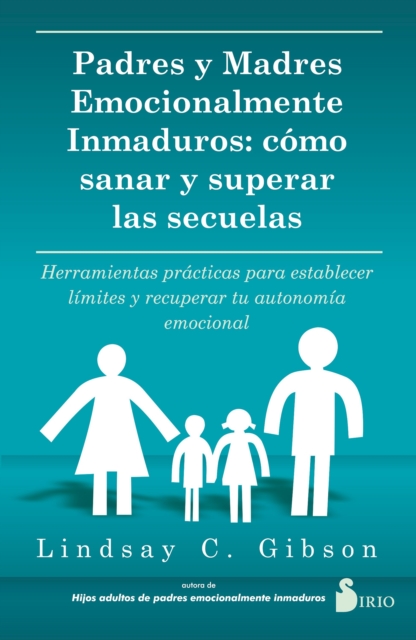 PADRES Y MADRES EMOCIONALMENTE INMADUROS, EPUB eBook