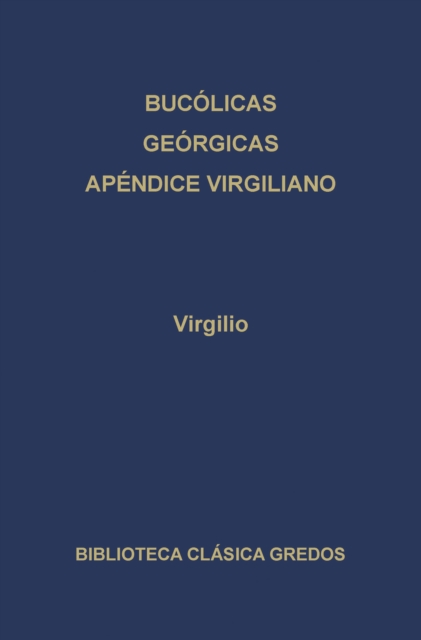 Bucolicas. Georgicas. Apendice virgiliano., EPUB eBook