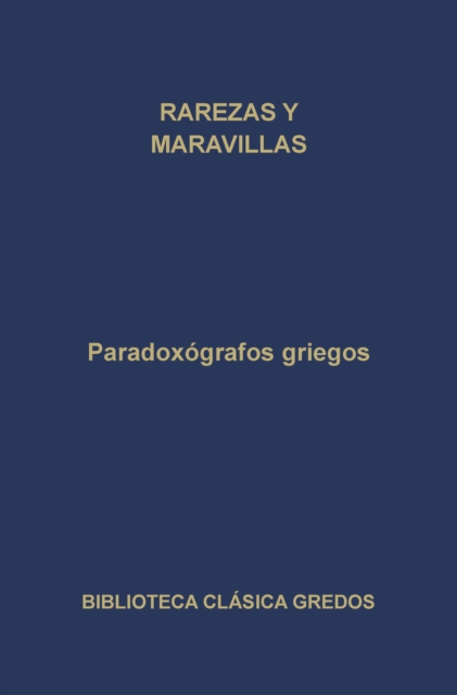 Paradoxografos griegos. Rarezas y maravillas, EPUB eBook