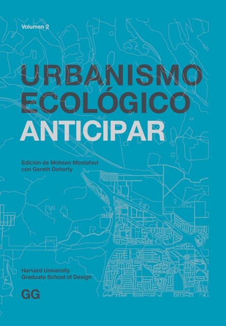 Urbanismo Ecologico. Volumen 2 : Anticipar, PDF eBook