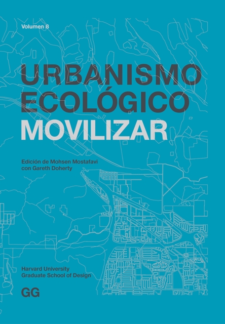 Urbanismo Ecologico. Volumen 8 : Movilizar, PDF eBook