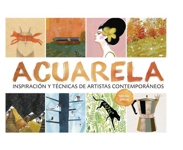 Acuarela : Inspiracion y tecnicas de artistas contemporaneos, PDF eBook