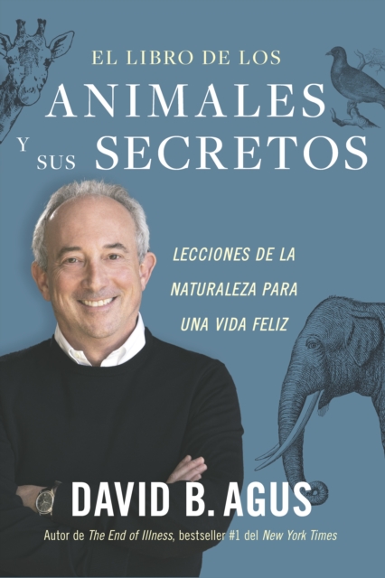 El libro de los animales y sus secretos : Lecciones de la naturaleza para una vida feliz, EPUB eBook