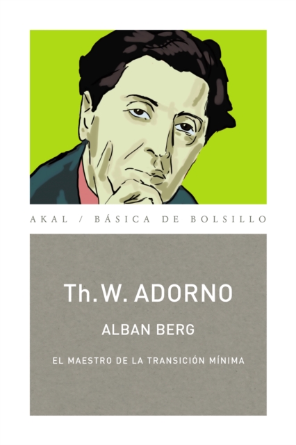 Alban Berg. El maestro de la transicion minima (Monografias musicales), EPUB eBook