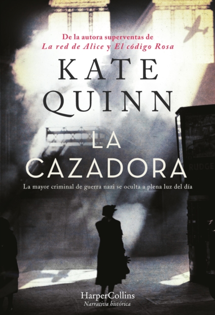 La Cazadora. La mayor criminal de guerra nazi se oculta a plena luz del dia, EPUB eBook