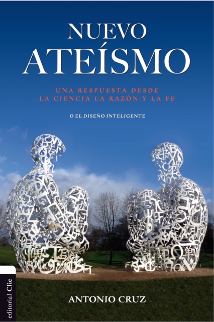 Nuevo ateismo: Una respuesta desde la ciencia, la razon y la fe o el diseno inteligente, EPUB eBook