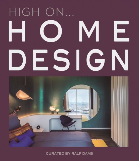 High On... Home Design, Hardback Book