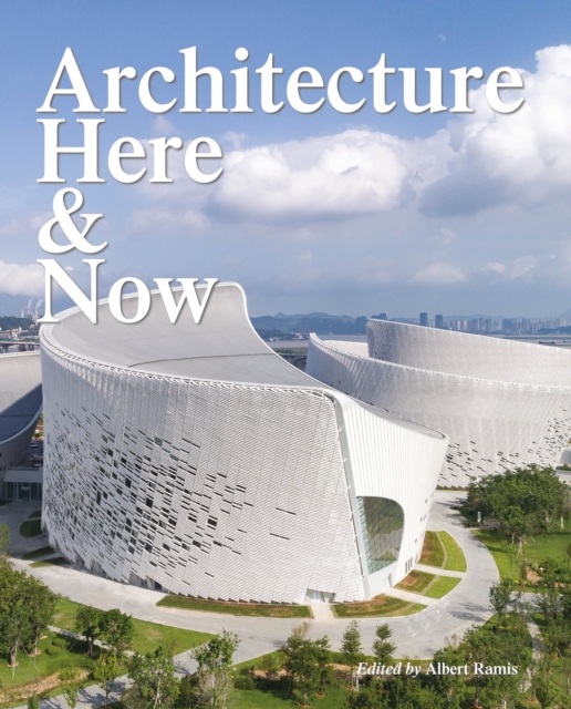 Architecture Here and Now, Hardback Book