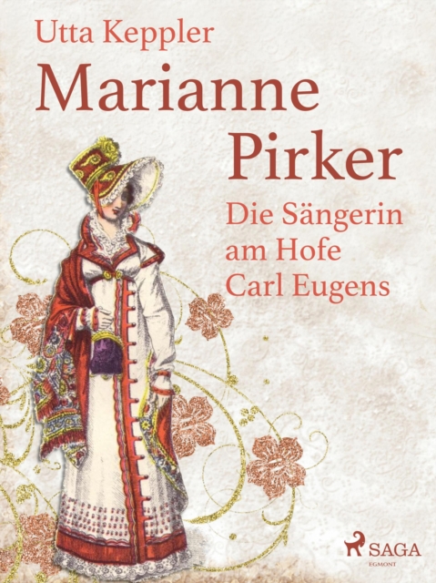 Marianne Pirker - Die Sangerin am Hofe Carl Eugens, EPUB eBook