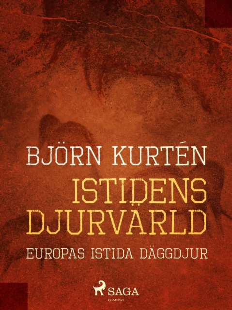 Istidens djurvarld : Europas istida daggdjur, EPUB eBook