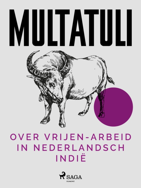 Over Vrijen-Arbeid in Nederlandsch Indie, EPUB eBook