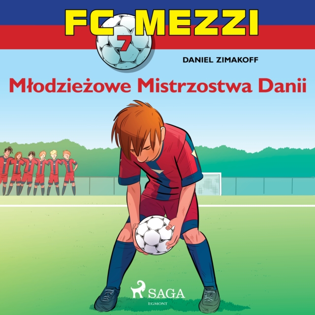 FC Mezzi 7 - Mlodziezowe Mistrzostwa Danii, eAudiobook MP3 eaudioBook