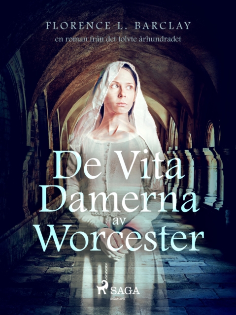 De vita damerna av Worcester: en roman fran det tolvte arhundradet, EPUB eBook
