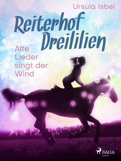 Reiterhof Dreililien 5 - Alte Lieder singt der Wind, EPUB eBook