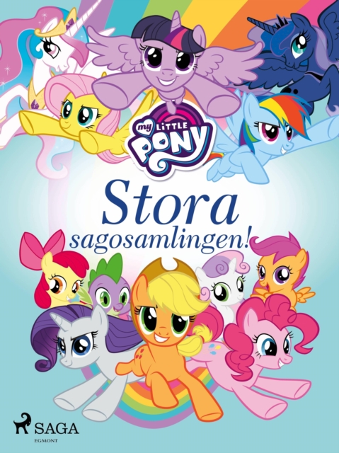 My Little Pony - Stora sagosamlingen!, EPUB eBook