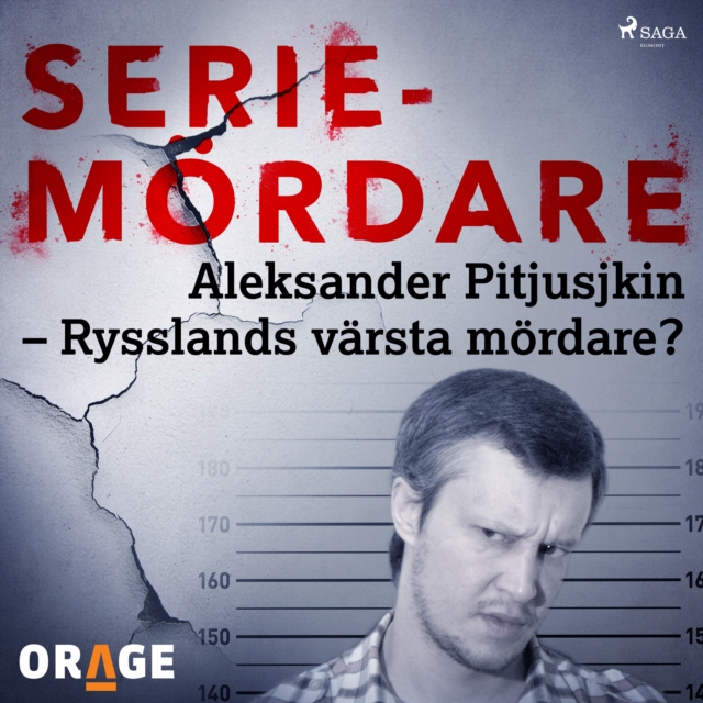 Aleksander Pitjusjkin - Rysslands varsta mordare?, eAudiobook MP3 eaudioBook