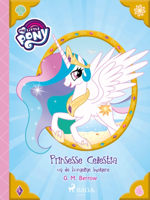 My Little Pony - Prinsesse Celestia og de kongelige bolgene, EPUB eBook