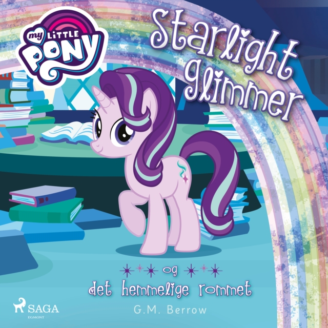 My Little Pony - Starlight Glimmer og det hemmelige rommet, eAudiobook MP3 eaudioBook