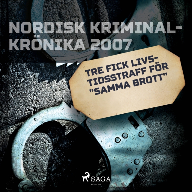 Tre fick livstidsstraff for "samma brott", eAudiobook MP3 eaudioBook