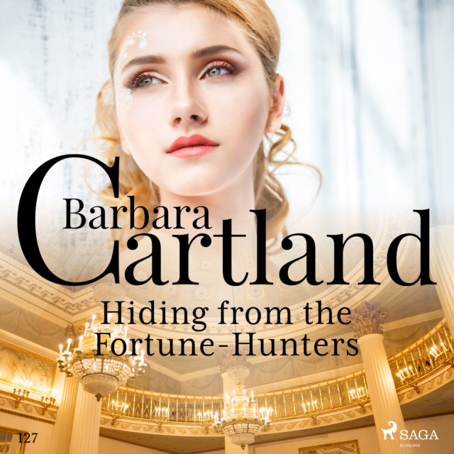 Hiding From the Fortune-Hunters (Barbara Cartland's Pink Collection 127), eAudiobook MP3 eaudioBook