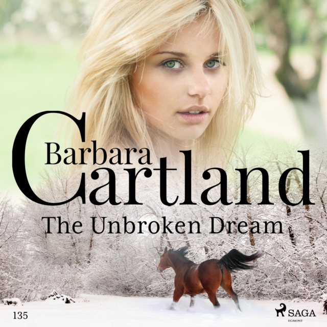 The Unbroken Dream (Barbara Cartland's Pink Collection 135), eAudiobook MP3 eaudioBook