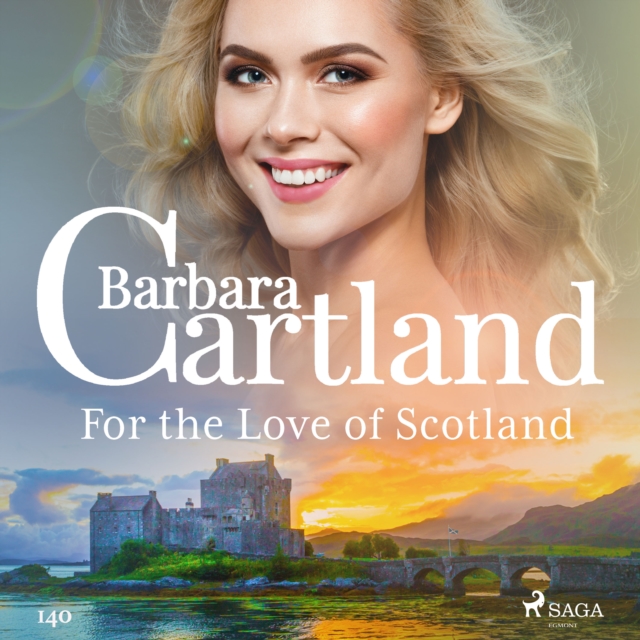 For the Love of Scotland (Barbara Cartland's Pink Collection 140), eAudiobook MP3 eaudioBook