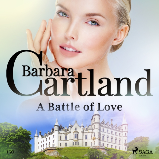 A Battle of Love (Barbara Cartland's Pink Collection 150), eAudiobook MP3 eaudioBook