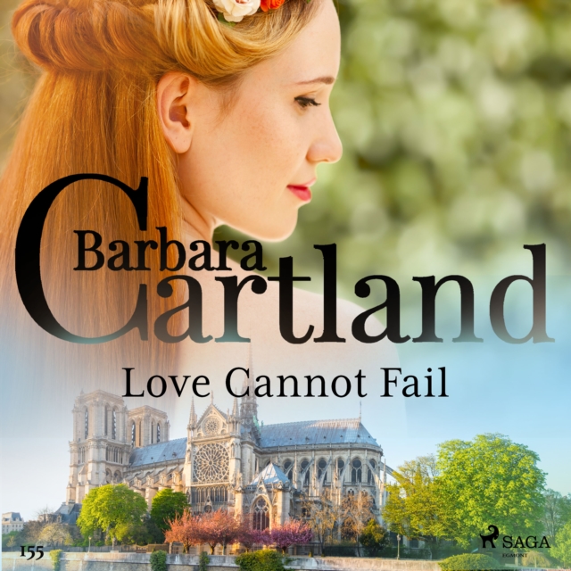 Love Cannot Fail (Barbara Cartland's Pink Collection 155), eAudiobook MP3 eaudioBook