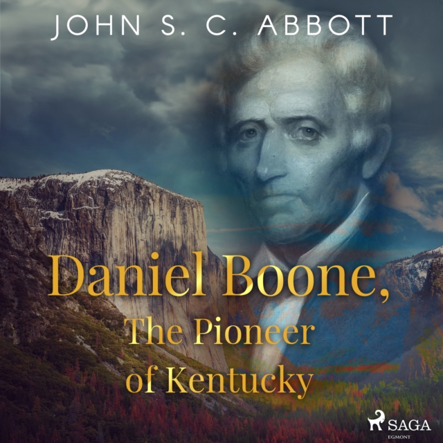 Daniel Boone, The Pioneer of Kentucky, eAudiobook MP3 eaudioBook