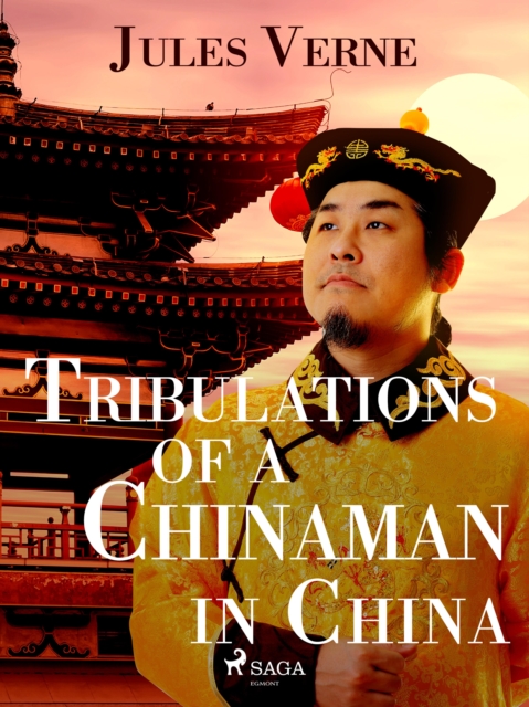 Tribulations of a Chinaman in China, EPUB eBook