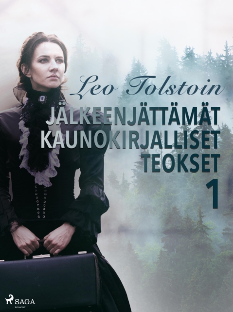 Leo Tolstoin jalkeenjattamat kaunokirjalliset teokset 1, EPUB eBook